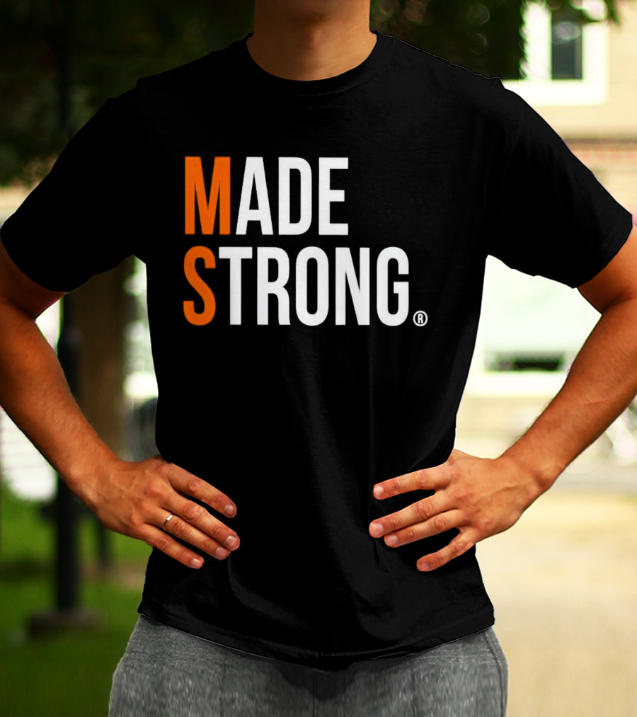 MS Made Strong T-Shirt
