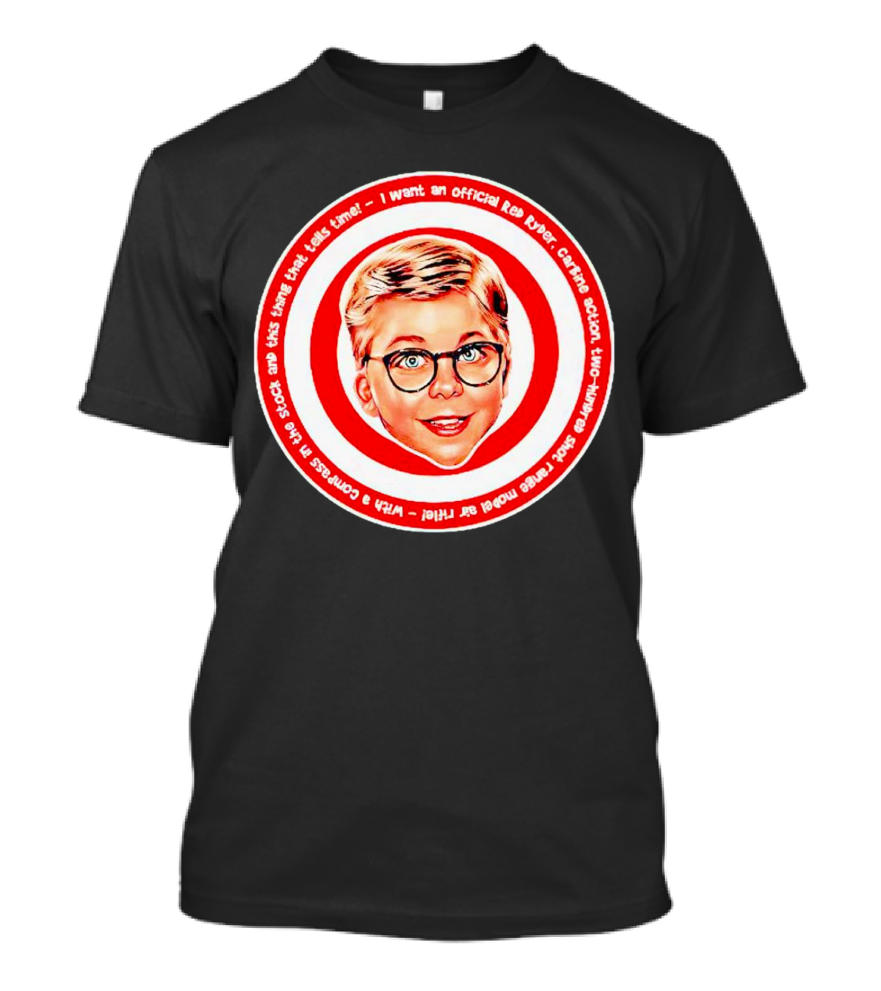 Ralphie Peter Billingsley Christmas Official Red Ryder Carbine Action Two Hundred Shot Range Model Air Rifle Round T-Shirt