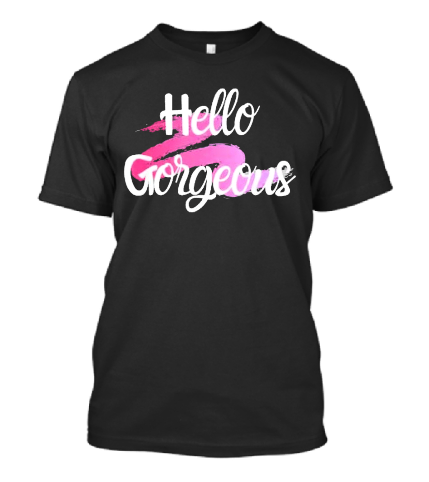 Hello Gorgeous Pink Brushstroke T-Shirt