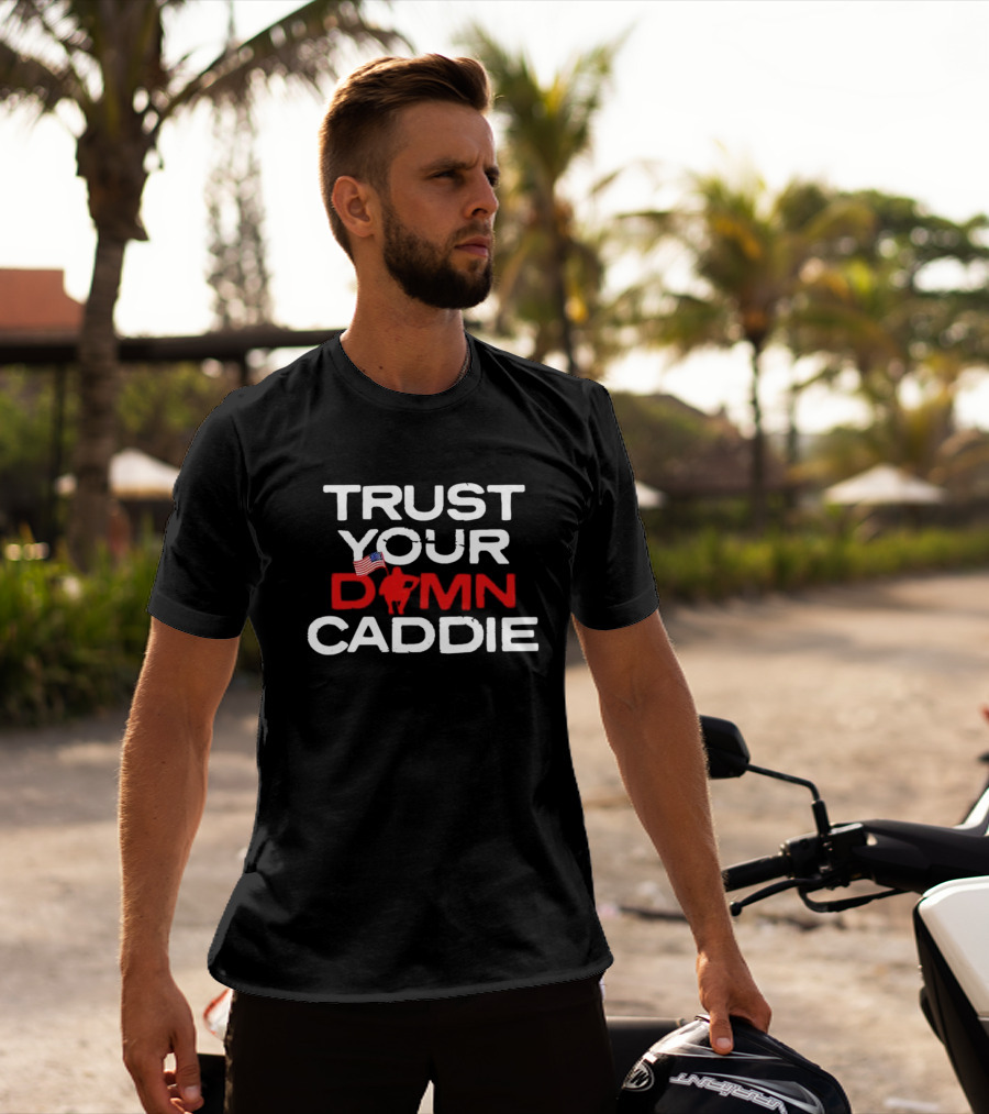 Trust Your Damn Caddie USA Flag Golf T-Shirt