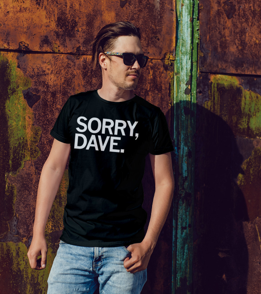 Sorry Dave HAL 9000 Reference T-Shirt