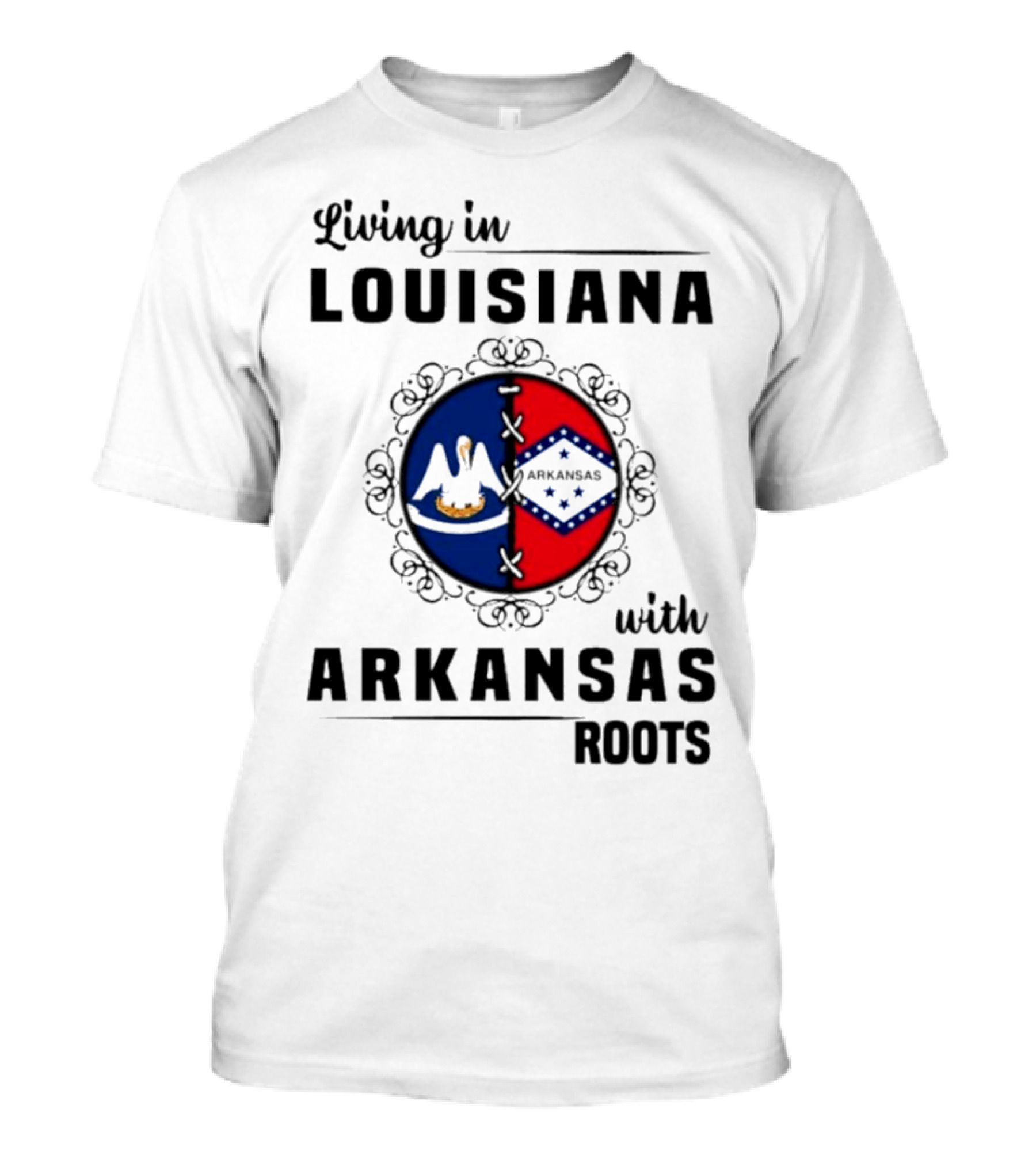 Living In Louisiana With Arkansas Heritage Symbols And Flags T-Shirt