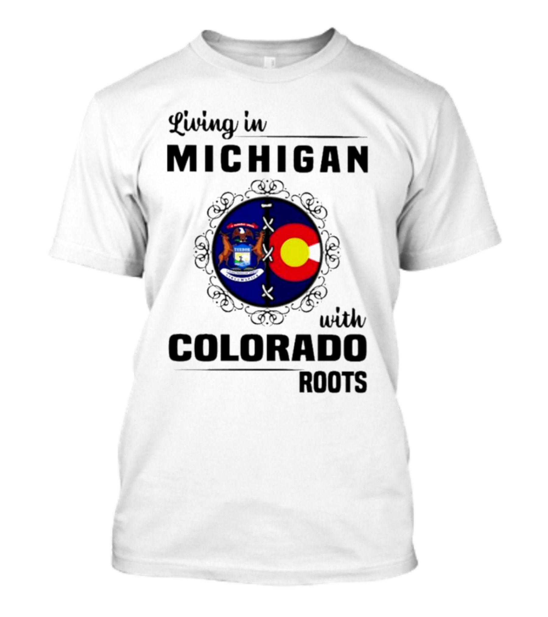 Living In Michigan With Colorado Roots Crest Emblem T-Shirt