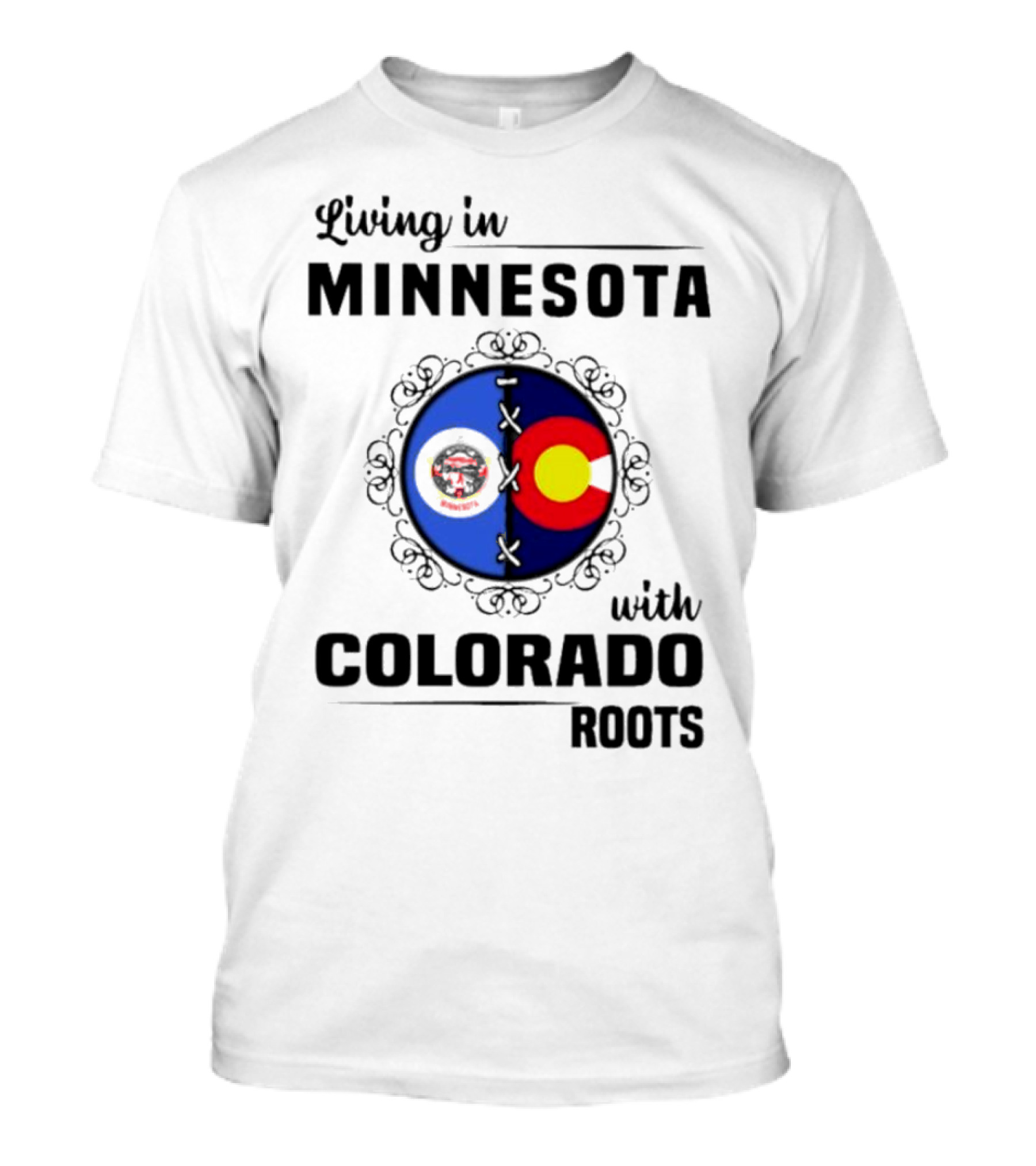 Living In Minnesota With Colorado Roots Flag T-Shirt