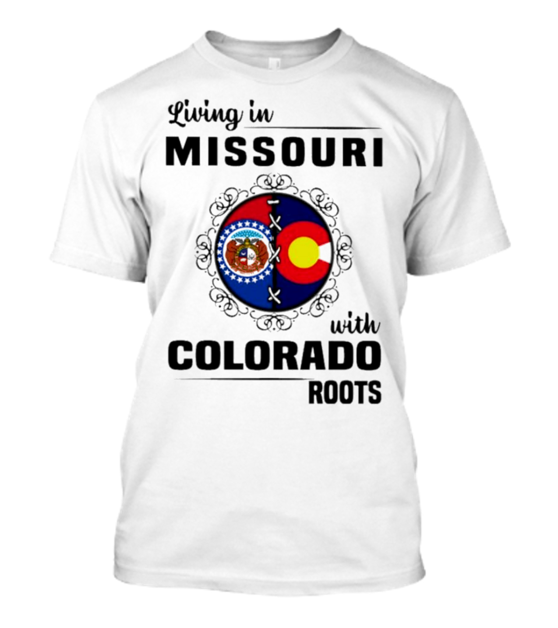 Living In Missouri With Colorado Roots State Emblems And Flags T-Shirt