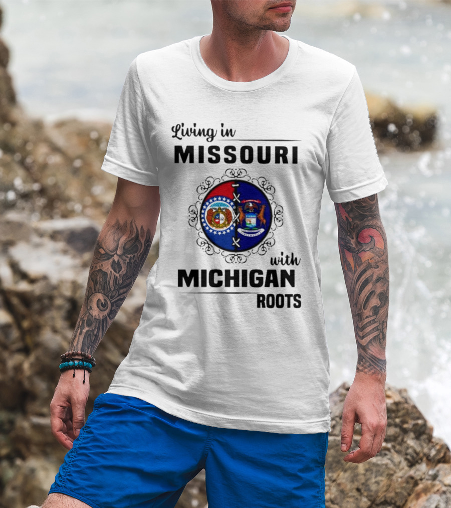 Living In Missouri With Michigan Roots Flag Symbols T-Shirt