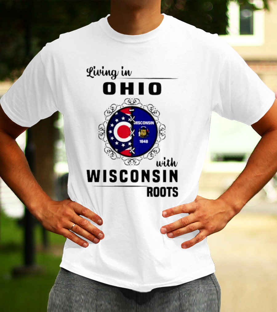Living In Ohio With Wisconsin Roots Flag T-Shirt