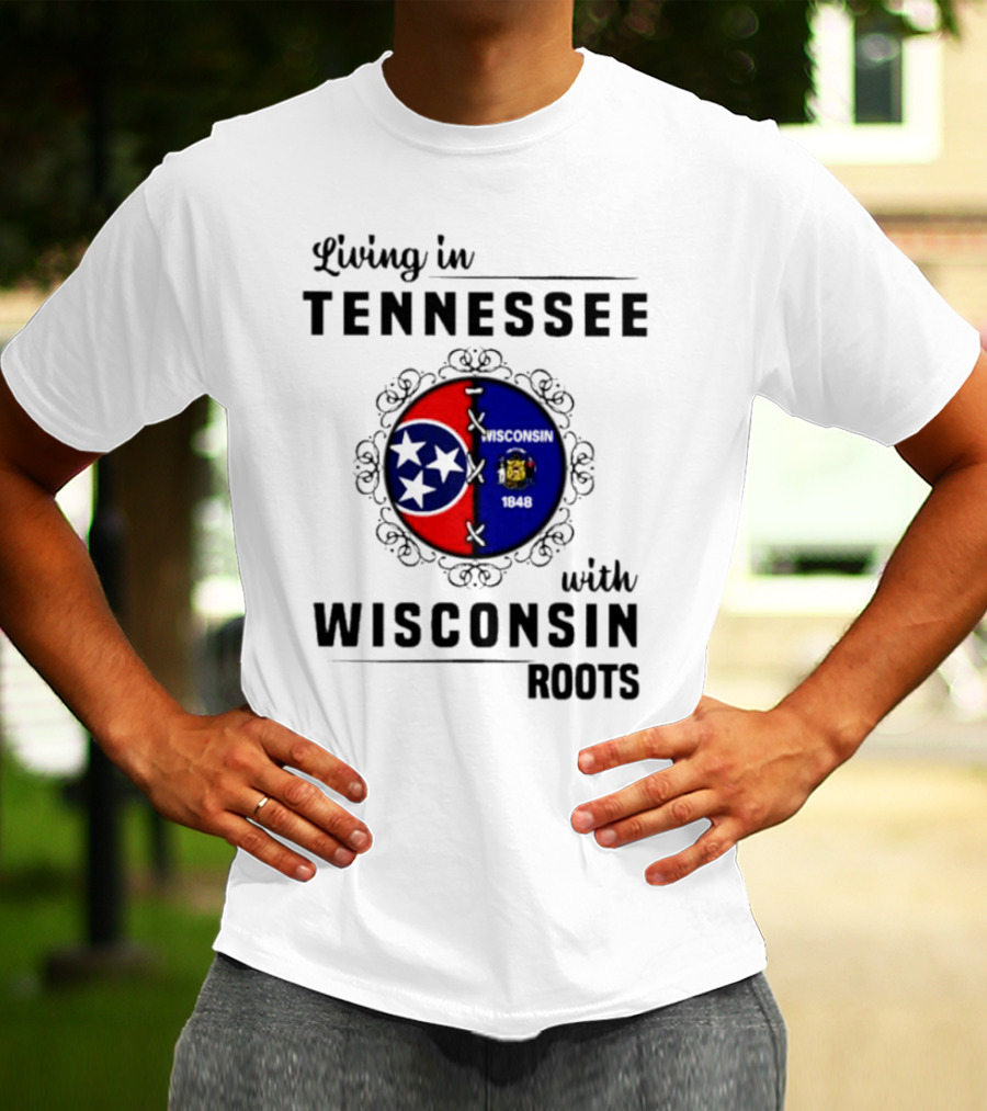 Living In Tennessee With Wisconsin Roots Featuring Intertwined State Symbols T-Shirt
