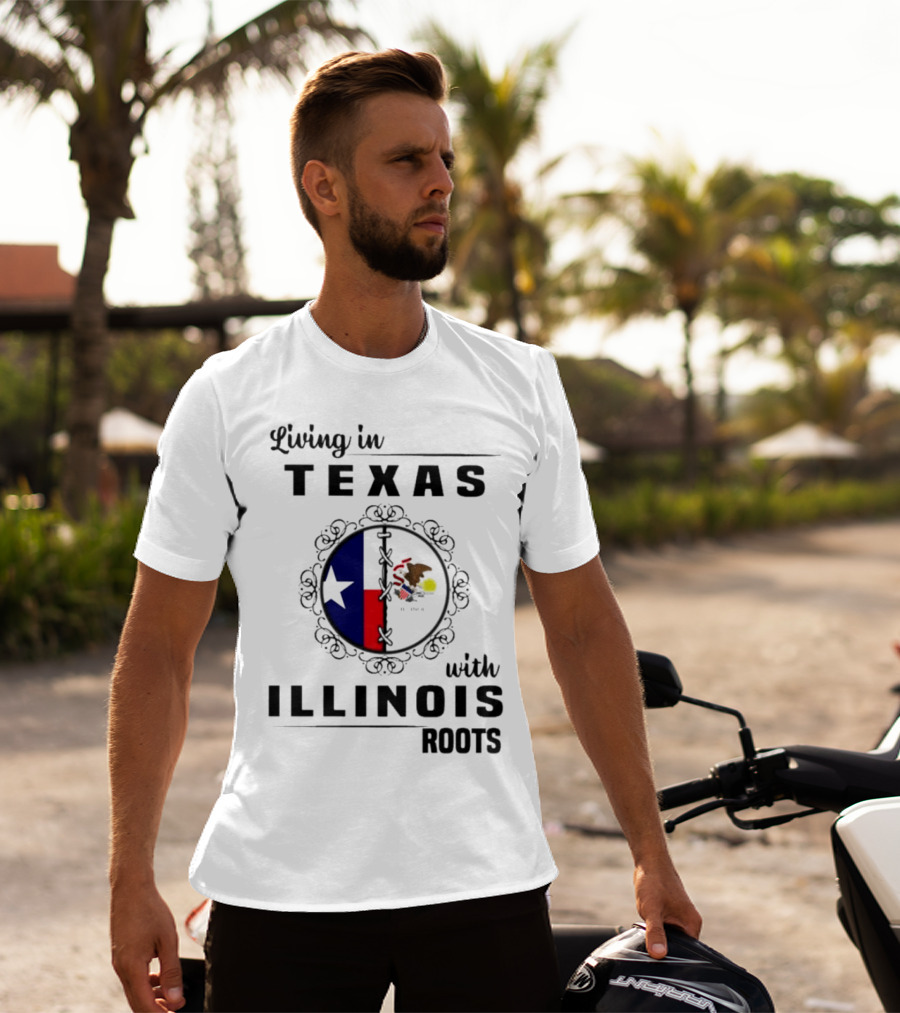 Living In Texas With Illinois Roots Emblem Featuring State Flags T-Shirt