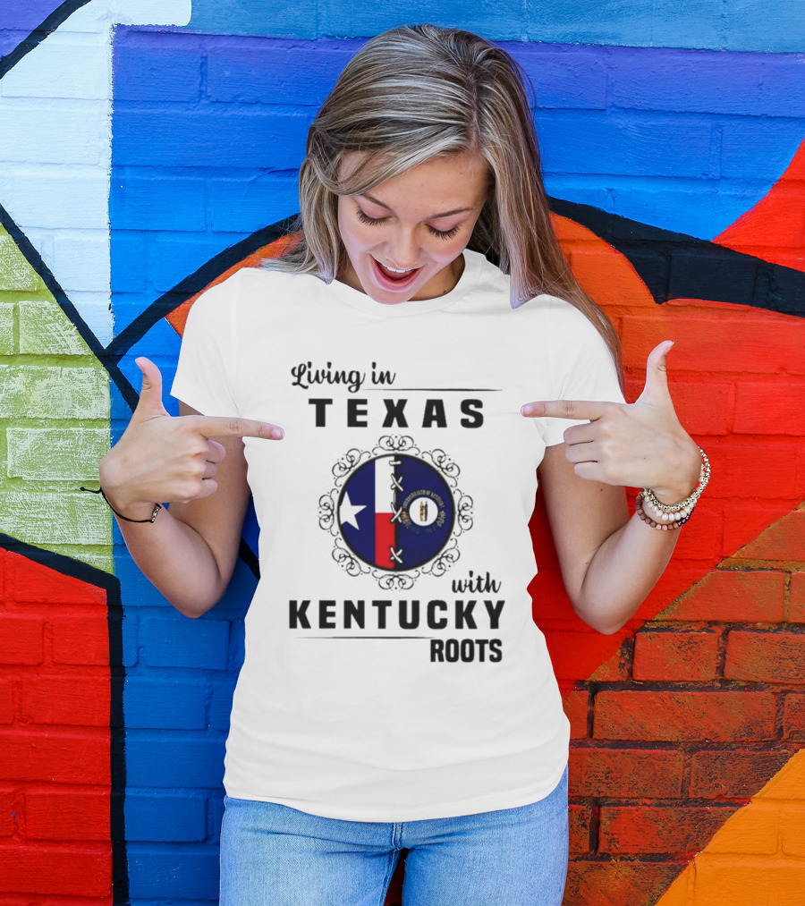 Living In Texas With Kentucky Roots Texas And Kentucky State Symbols T-Shirt