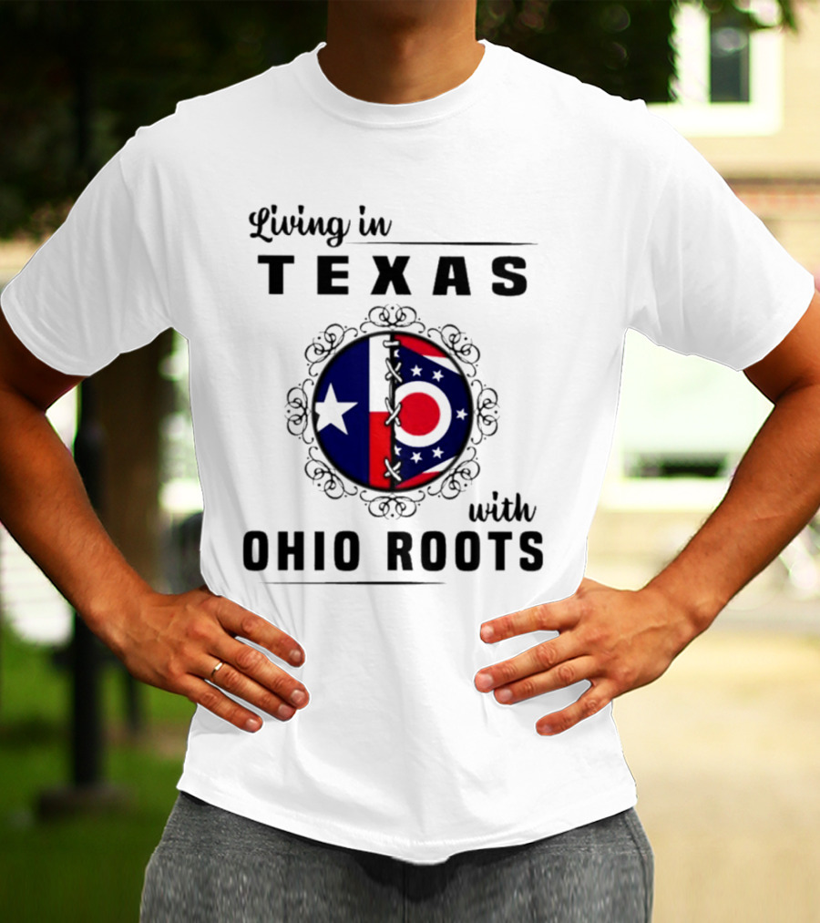 Living In Texas With Ohio Roots Flag Circle T-Shirt