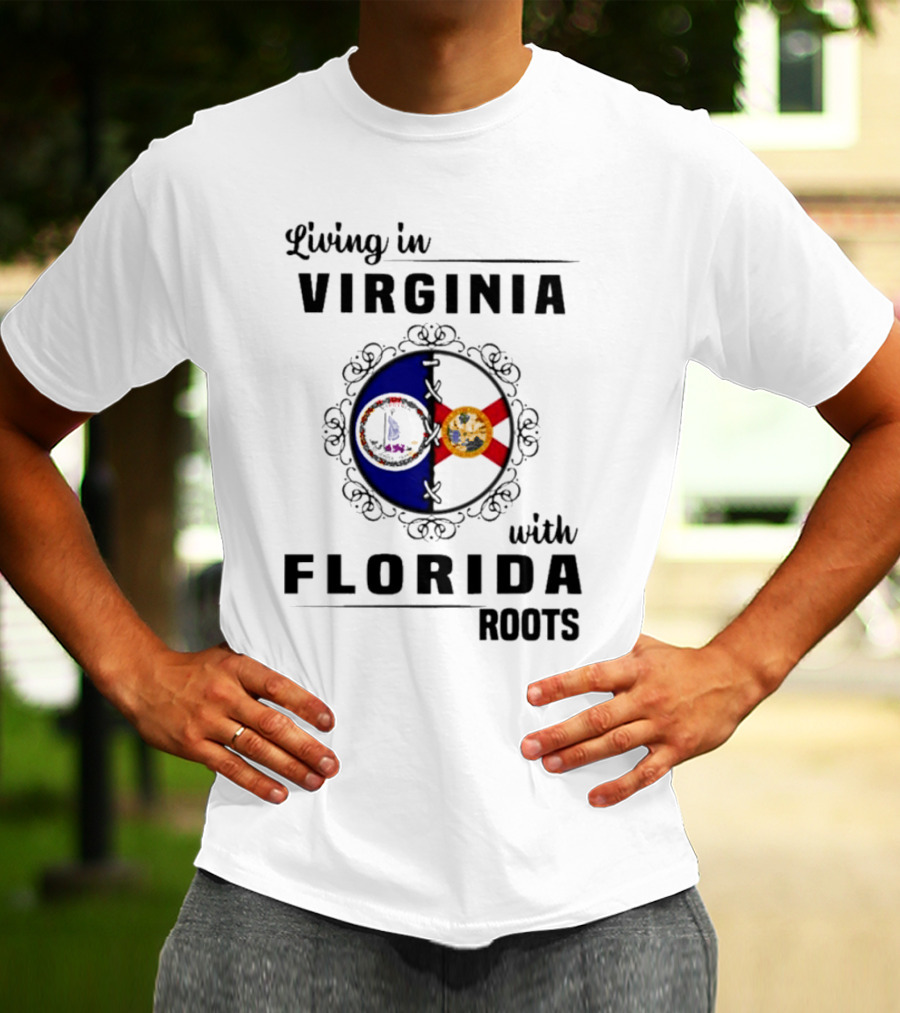 Living In Virginia With Florida Roots State Seals Emblem T-Shirt