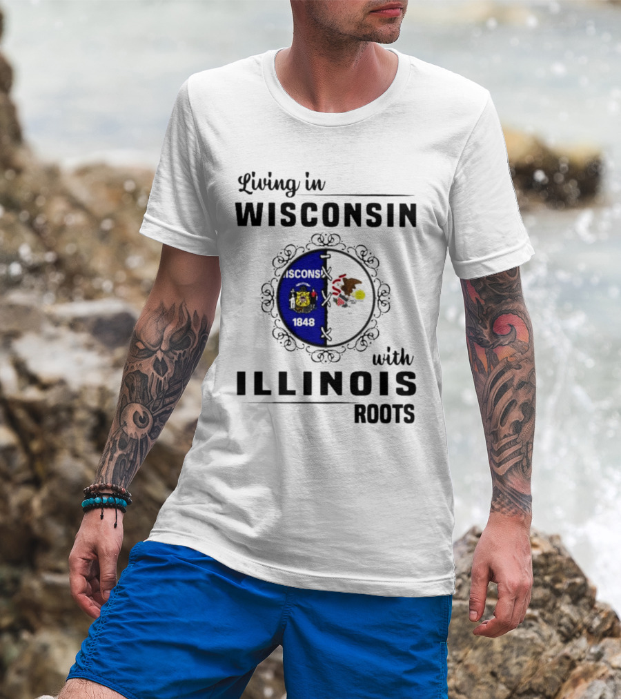 Living In Wisconsin With Illinois Roots State Flags Fusion T-Shirt