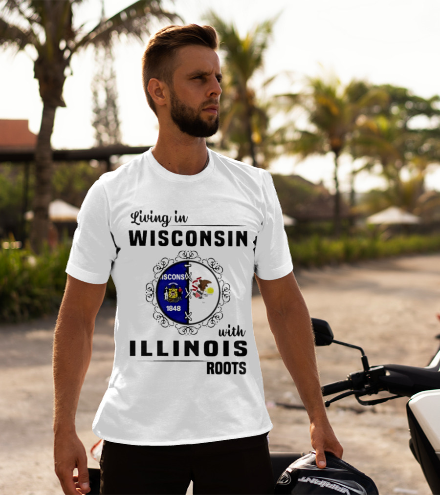 Living In Wisconsin With Illinois Roots State Flags Fusion T-Shirt