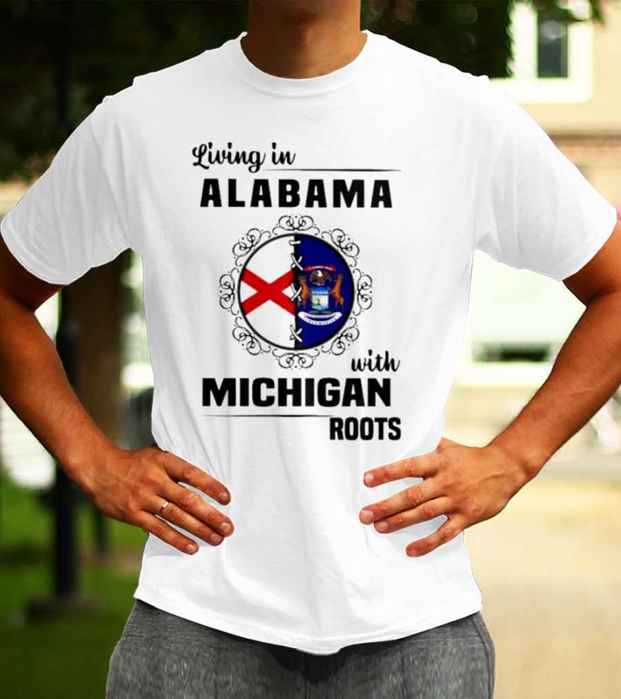 Living In Alabama With Michigan Roots Crest T-Shirt