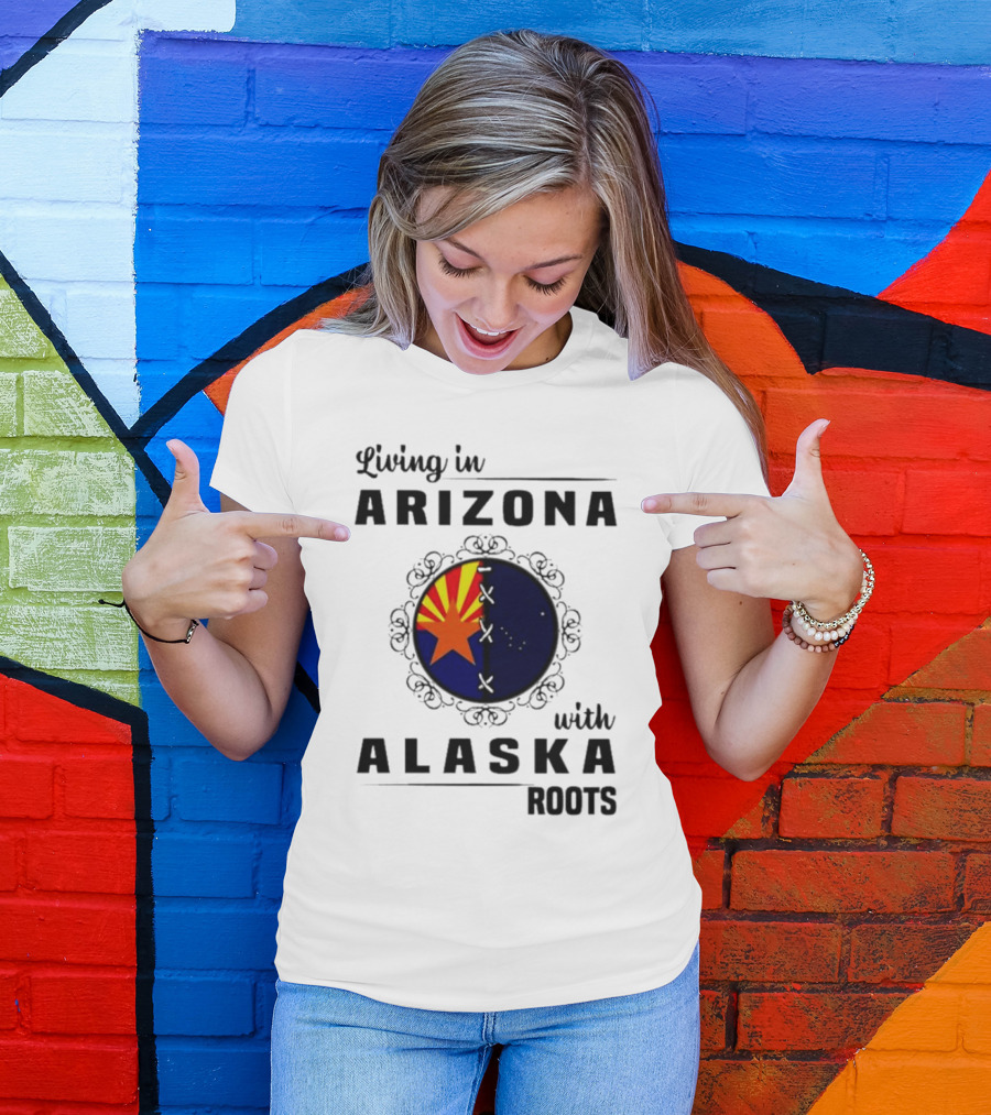 Living In Arizona With Alaska Roots - Arizona Flag And Alaska Map Fusion T-Shirt