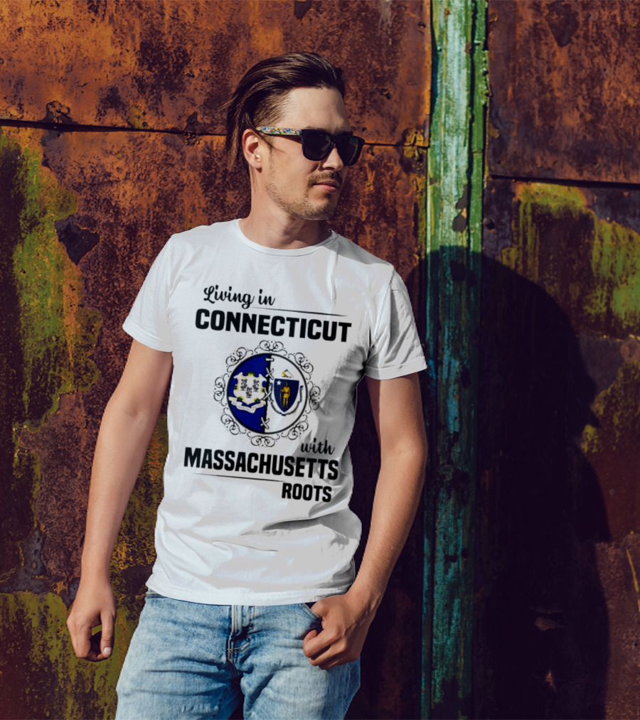 Living In Connecticut With Massachusetts Roots Featuring State Seals T-Shirt