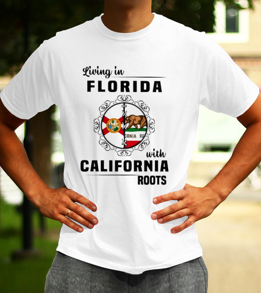 Living In Florida Embracing California Roots With State Flags Symbolism T-Shirt