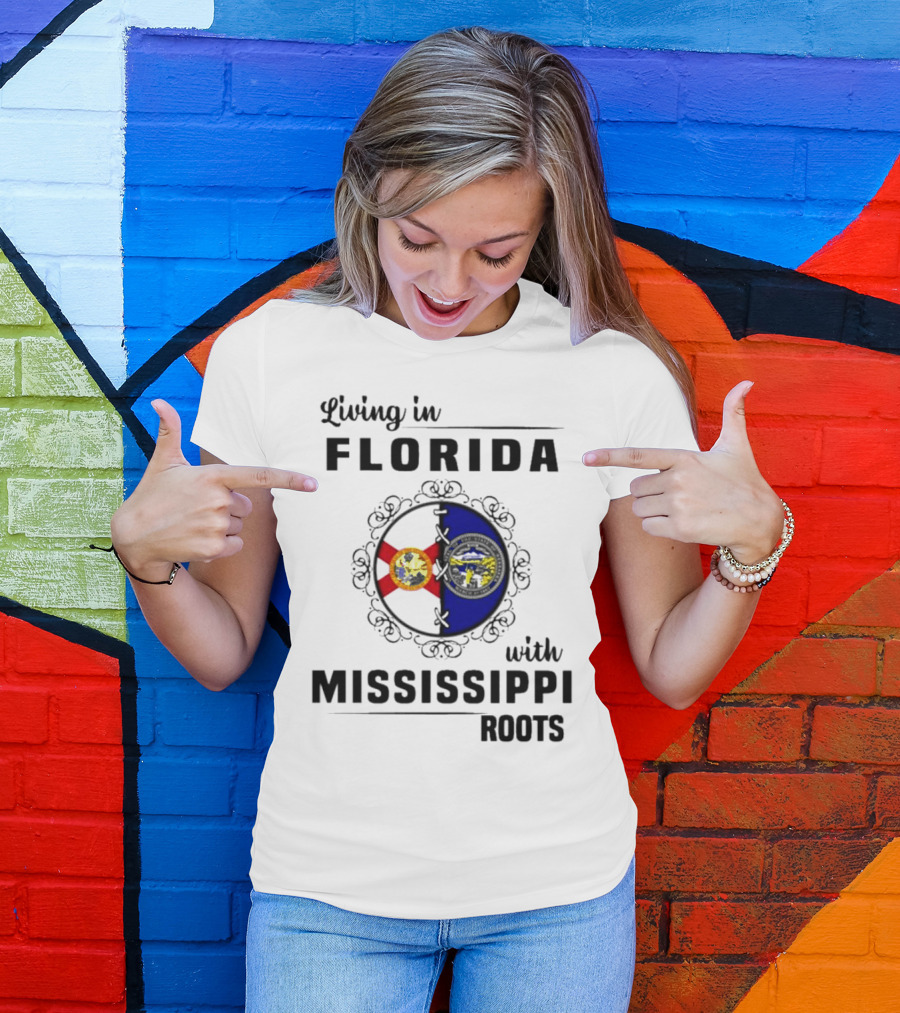Living In Florida With Mississippi Roots United Flags T-Shirt