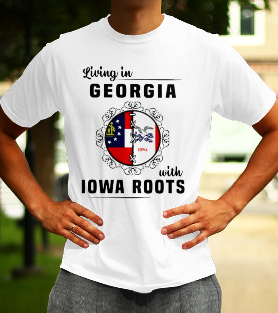Living In Georgia Embracing Iowa Heritage With Combined State Flags T-Shirt
