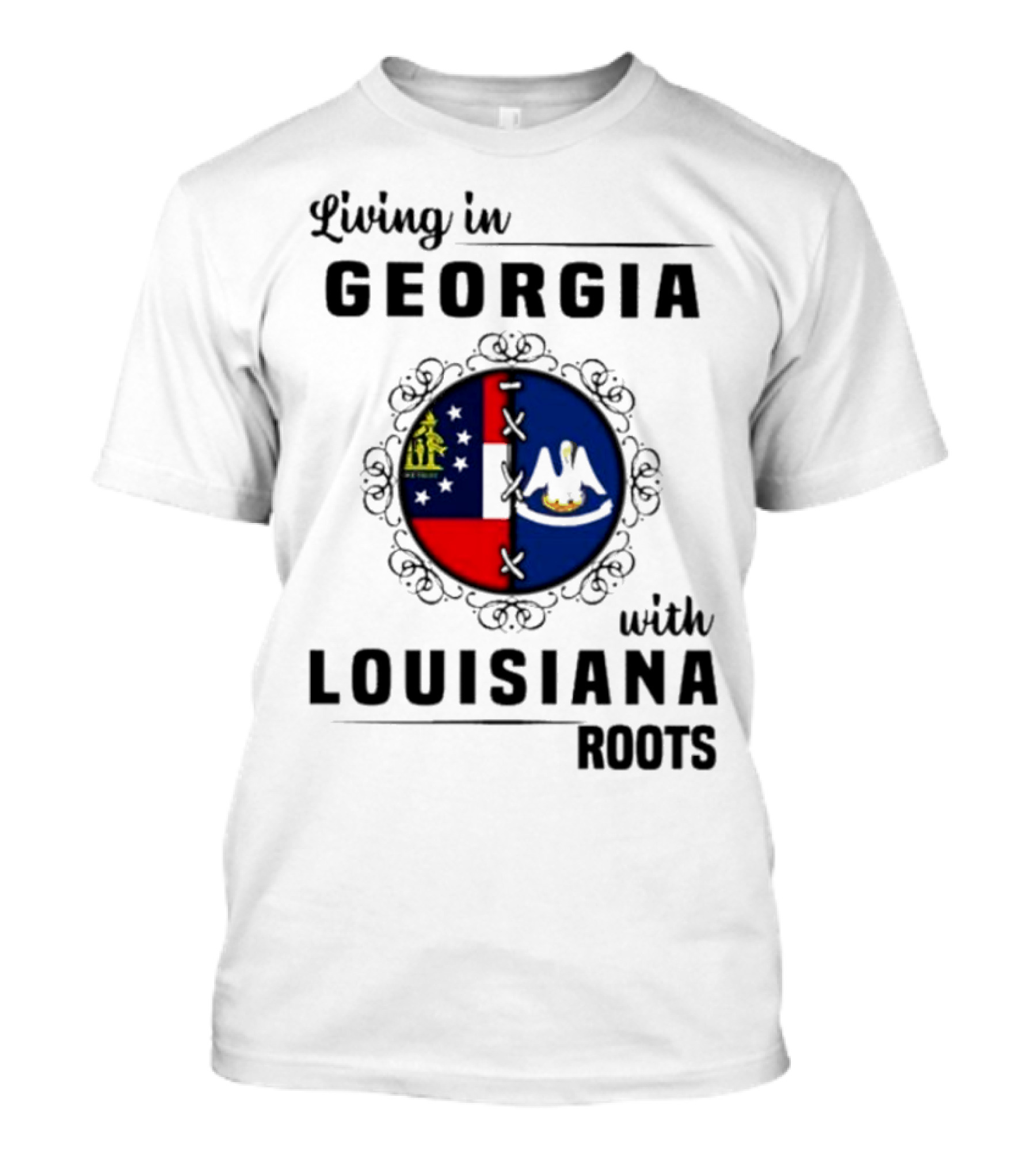 Living In Georgia With Louisiana Roots Iconic State Flags Connection T-Shirt