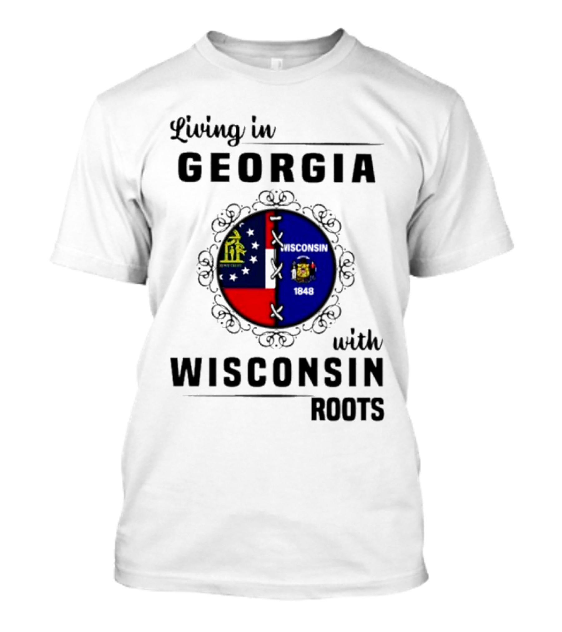 Living In Georgia With Wisconsin Roots Flag States Circle Emblem T-Shirt