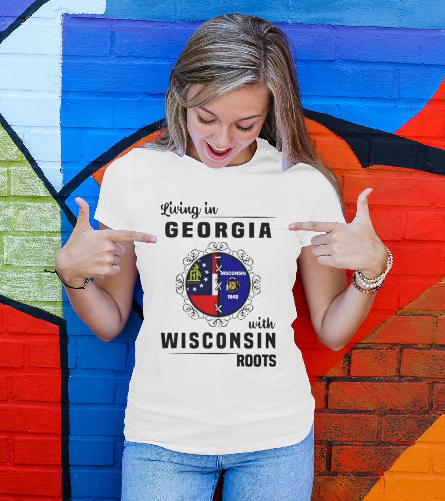 Living In Georgia With Wisconsin Roots Flag States Circle Emblem T-Shirt