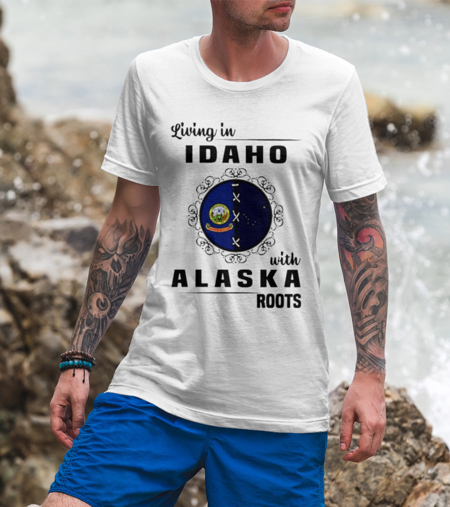 Living In Idaho With Deep Alaska Roots Emblem Representation T-Shirt