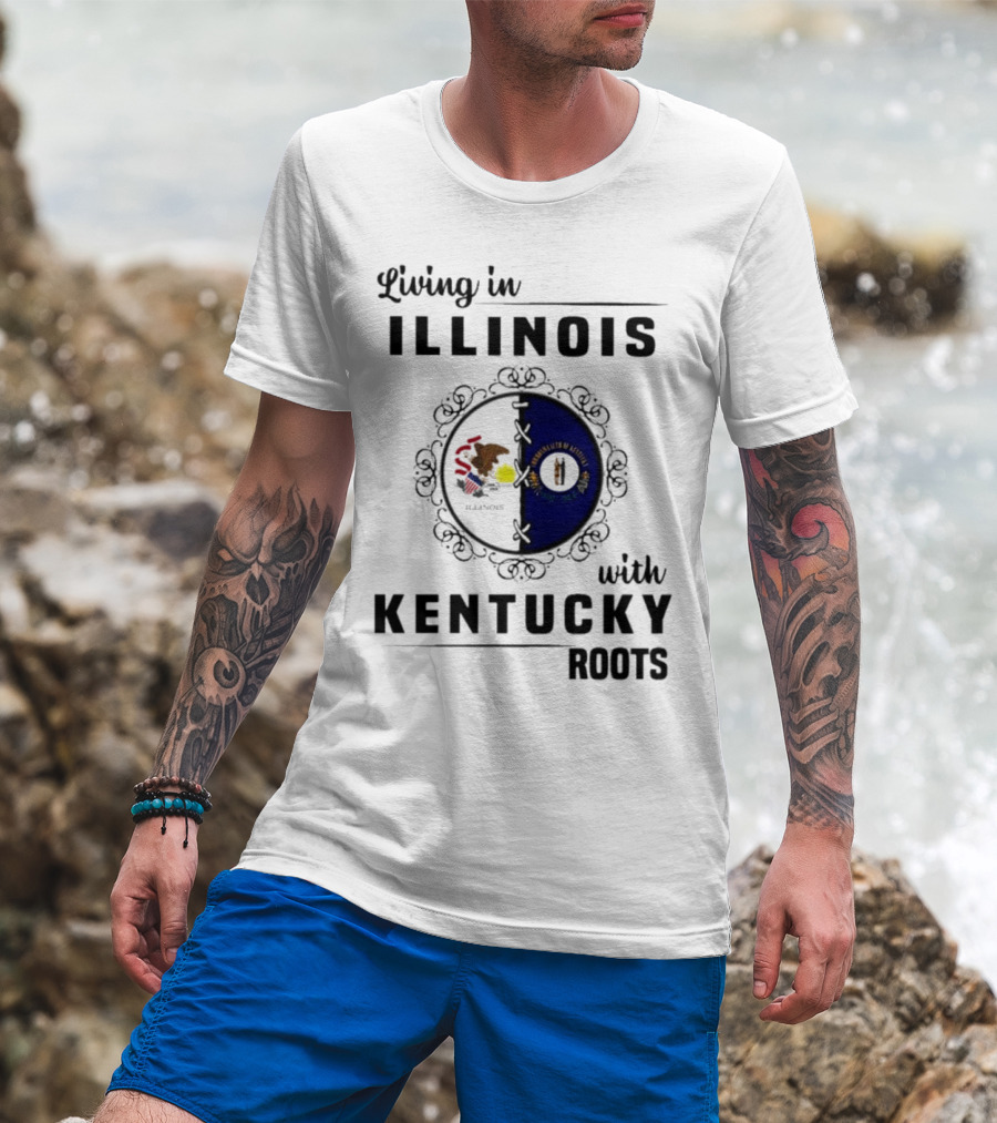 Living In Illinois With Kentucky Roots Embracing Dual State Identity T-Shirt