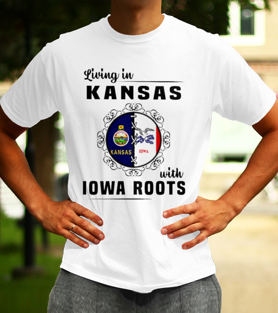 Living In Kansas Proudly Embracing Iowa Roots T-Shirt