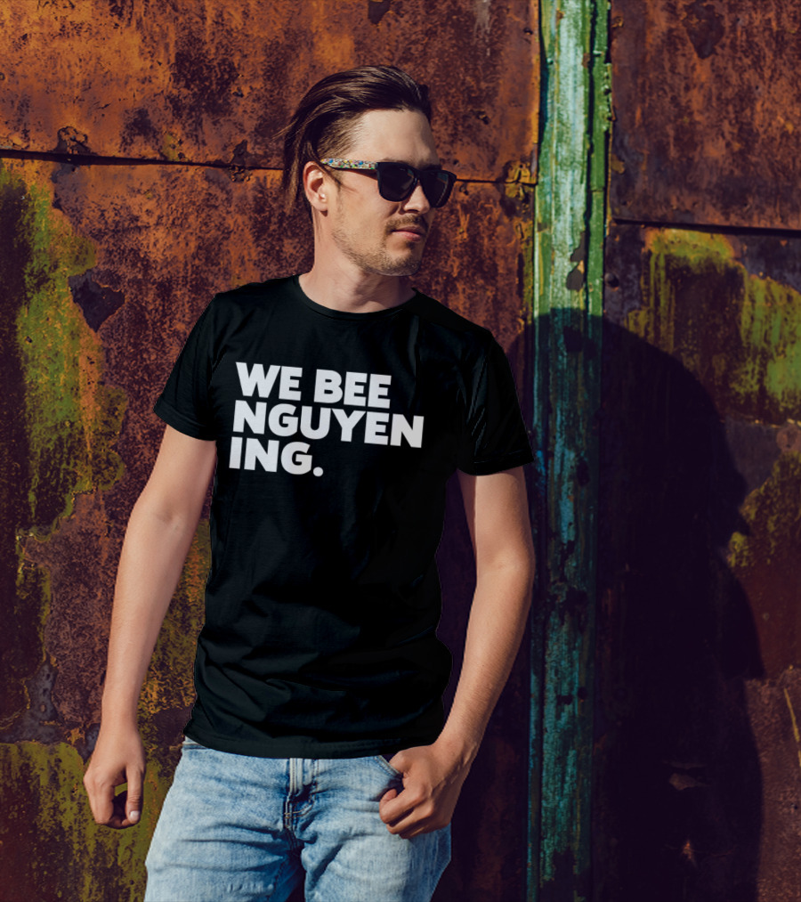 We Bee Nguyening Trend T-Shirt