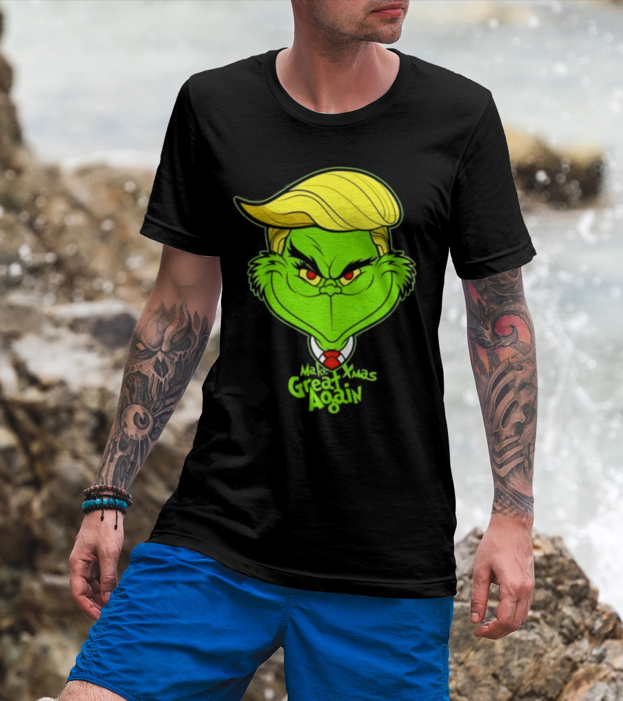 Grinch Make Xmas Great Again Christmas Day Anti-Hero Humor T-Shirt