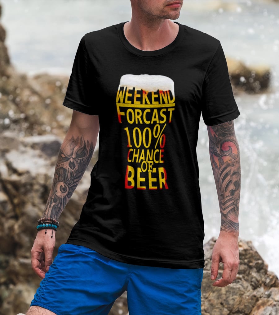Weekend Forecast 100% Chance Of Beer Pint Glass T-Shirt