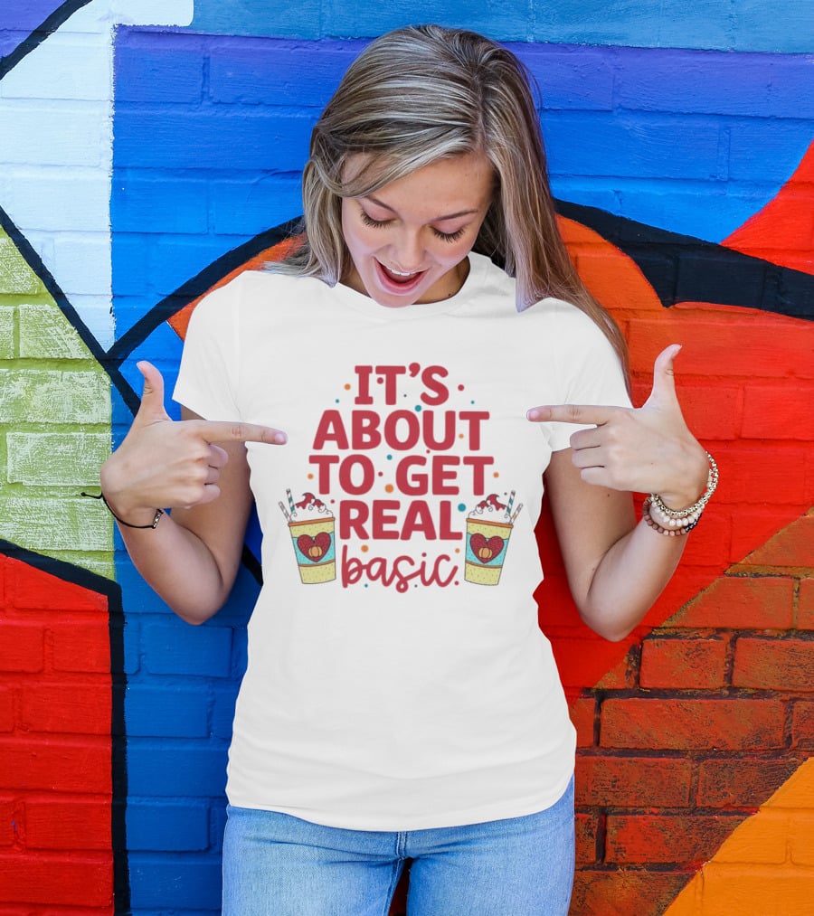 It’s About To Get Real Basic Milkshake Fun T-Shirt