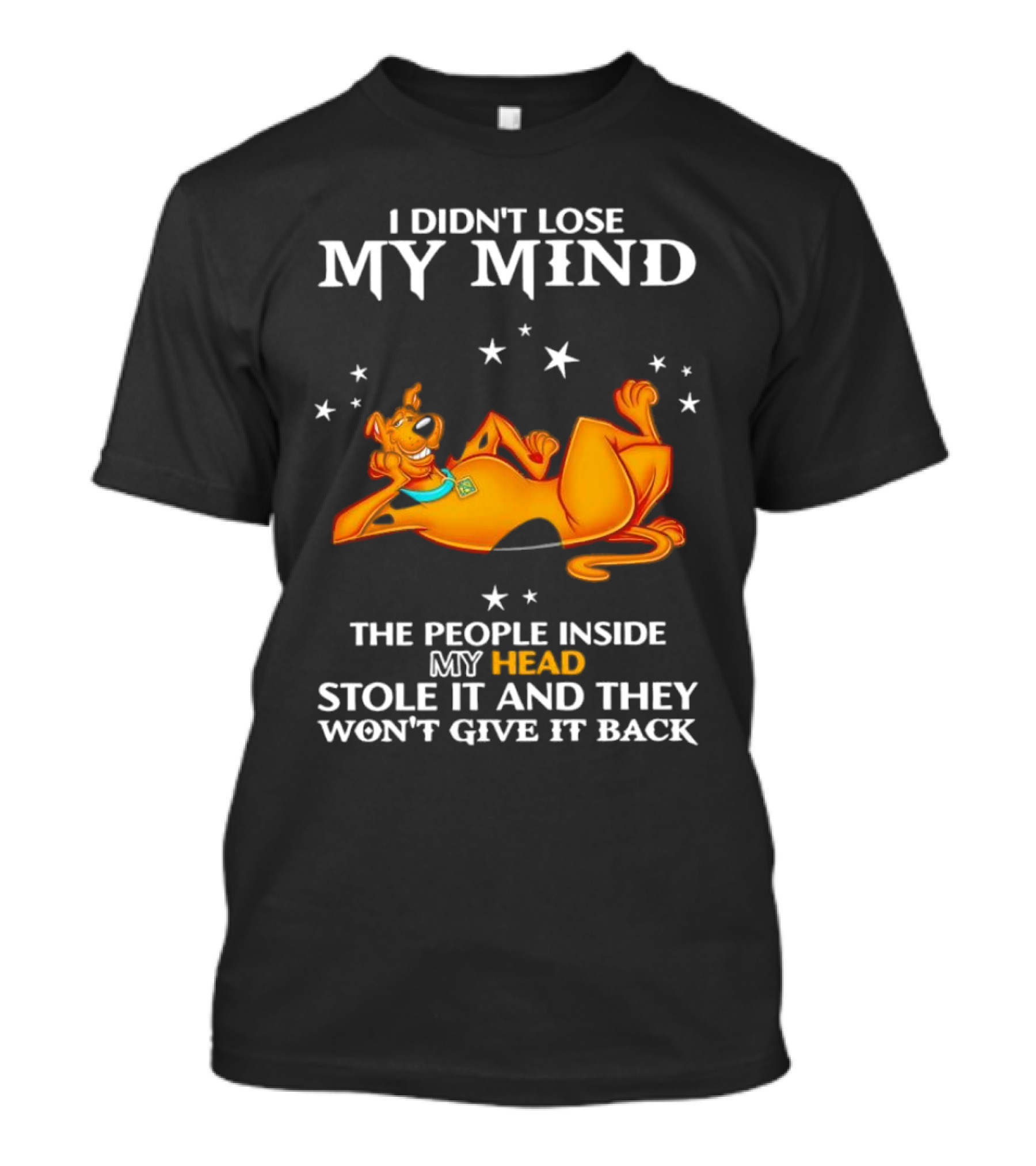Scooby-Doo I Didn't Lose My Mind The People Inside My Head Stole It And They Won't Give It Back T-Shirt