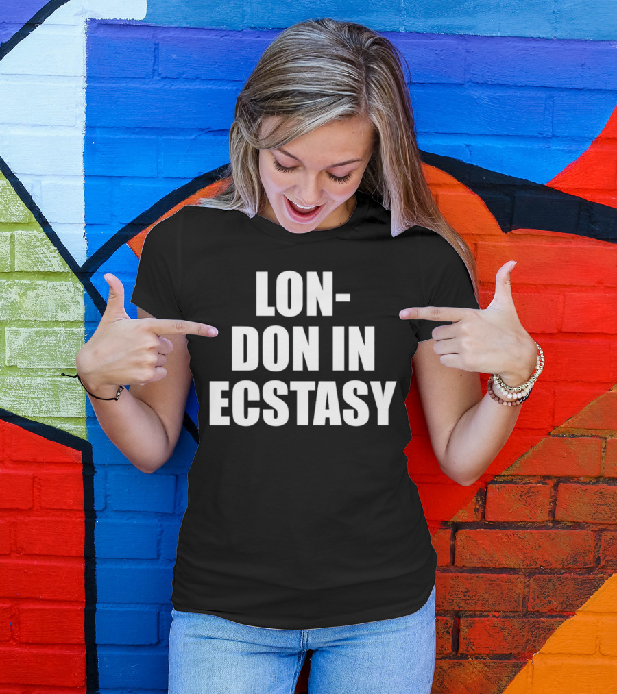 LON-DON IN ECSTASY T-Shirt