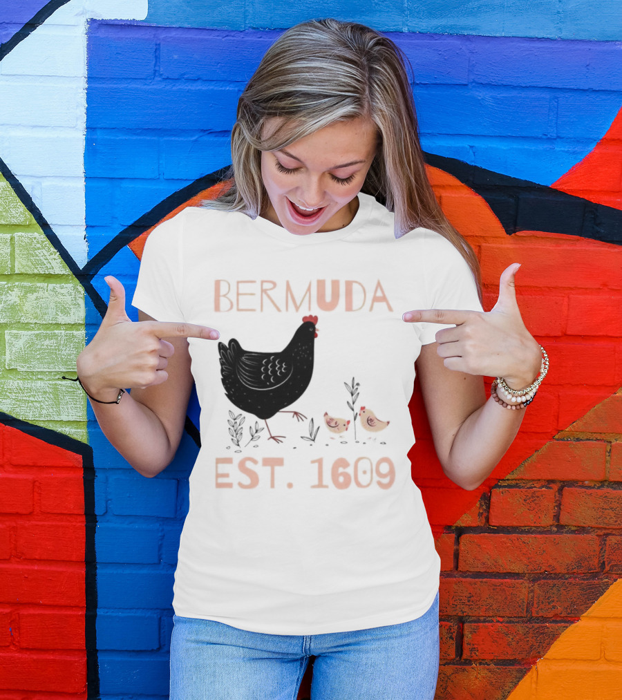 Bermuda Chicken Est. 1609 With Chicks T-Shirt