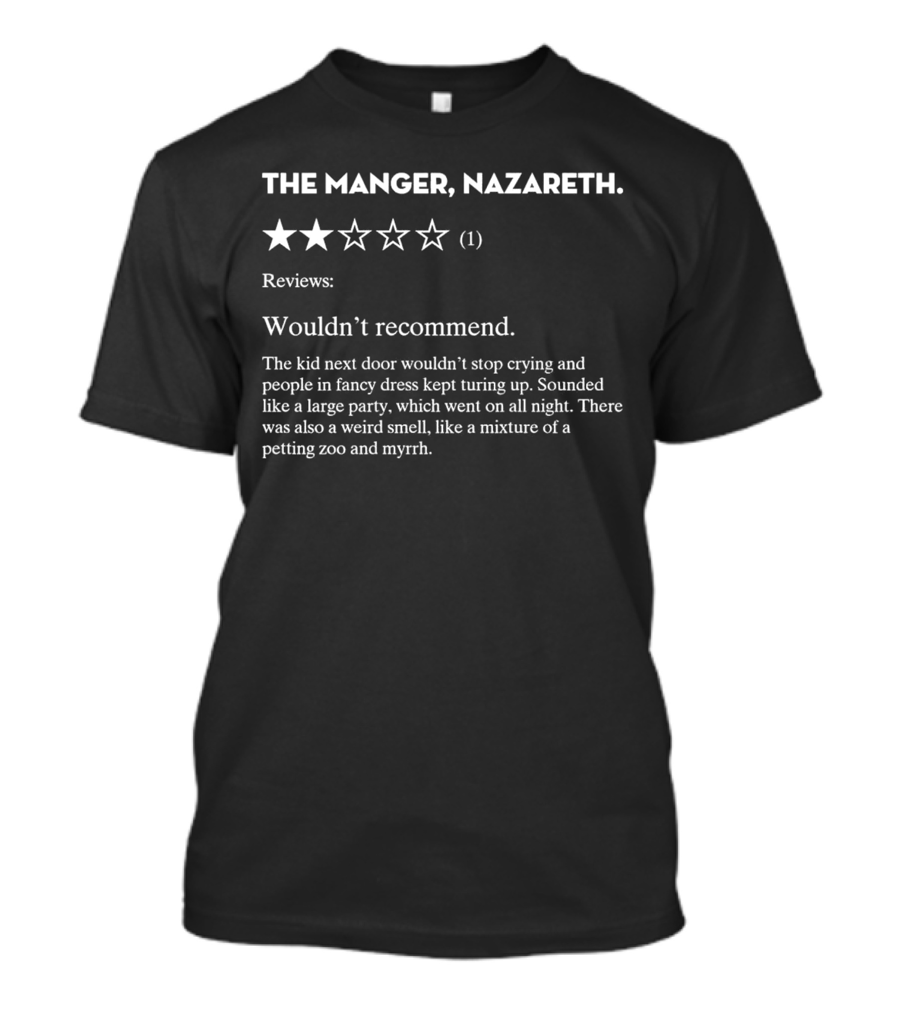 The Manger Nazareth Reviews Wouldn’t Recommend One Star Rating Fancy Dress Myrrh Smell T-Shirt