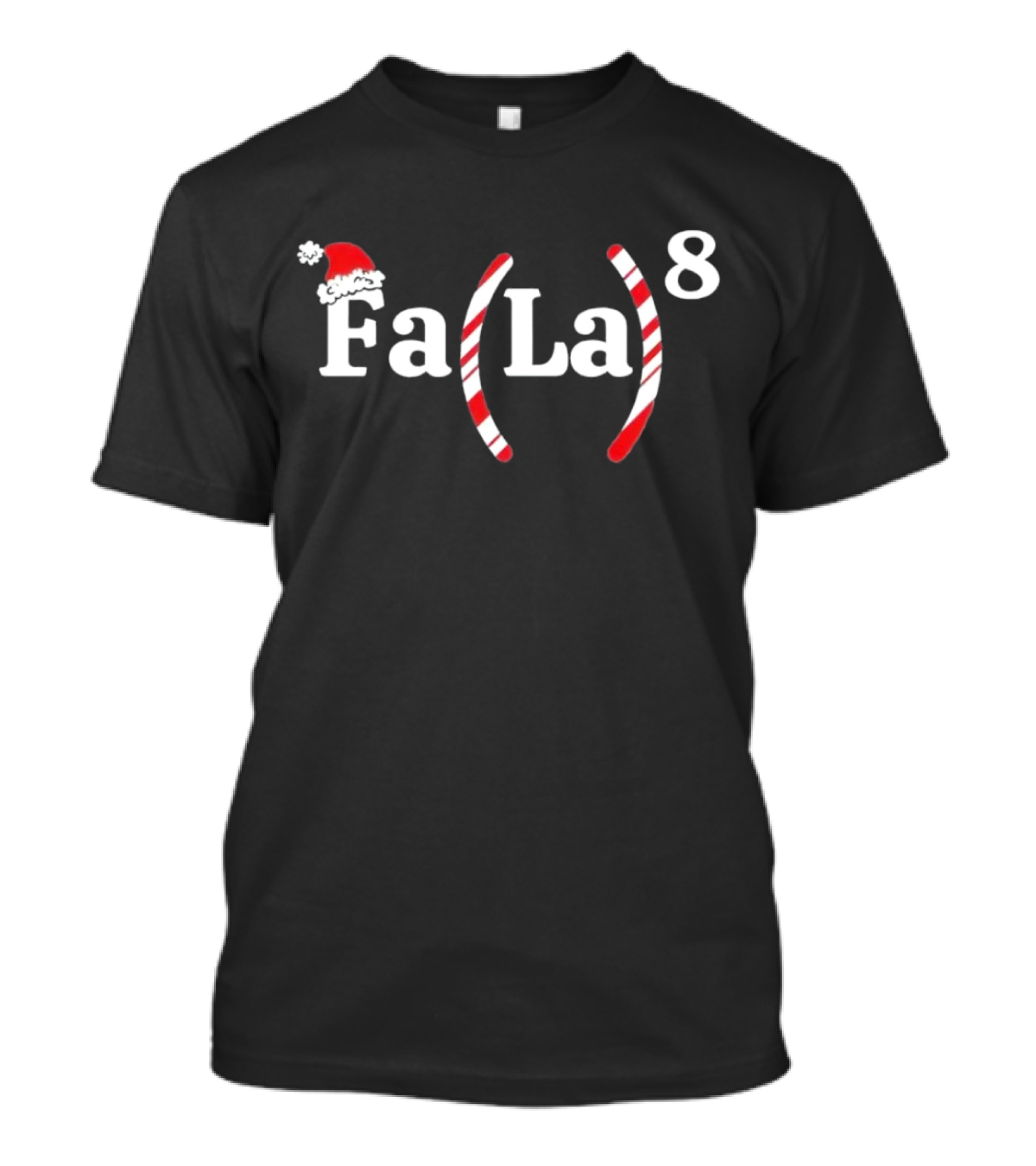 Fa La 8 Christmas Santa Hat Candy Cane T-Shirt