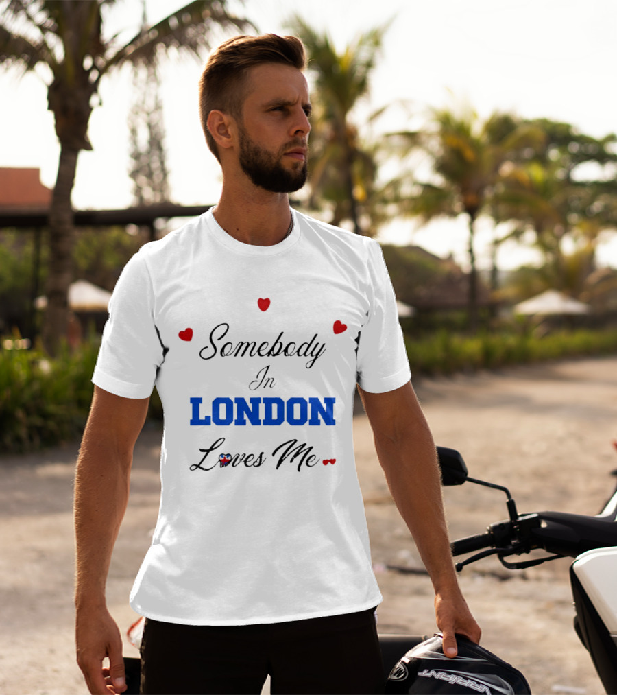 Somebody In London Loves Me Red Hearts Blue Text T-Shirt