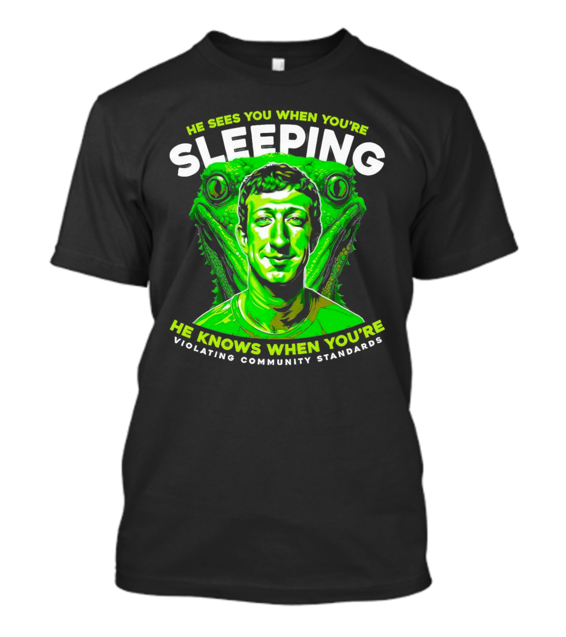 He Sees You When You're Sleeping He Knows When You're Violating Community Standards T-Shirt