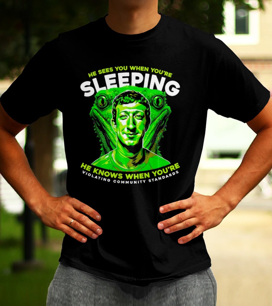 He Sees You When You're Sleeping He Knows When You're Violating Community Standards T-Shirt