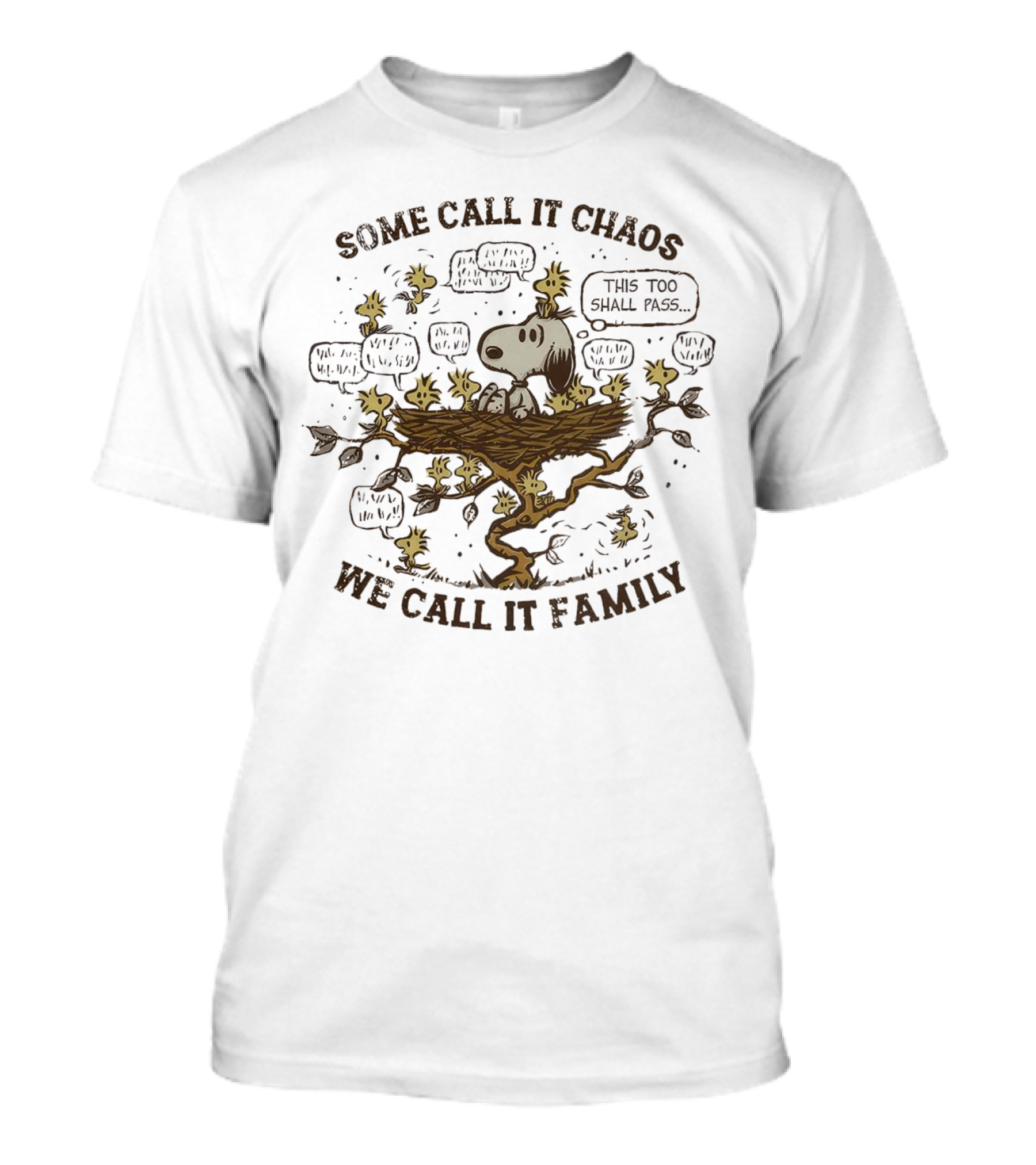 Snoopy And Woodstock Some Call It Chaos We Call It Family This Too Shall Pass T-Shirt