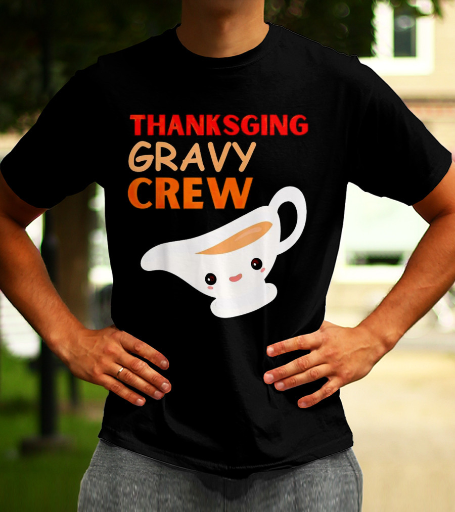 Thanksgiving Gravy Crew Smiling Saucy Boat T-Shirt