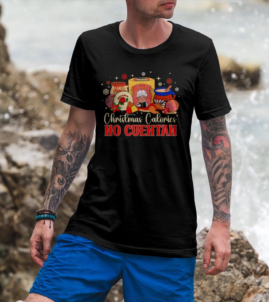 Christmas Calories No Cuentan Chocolate And Pastries T-Shirt