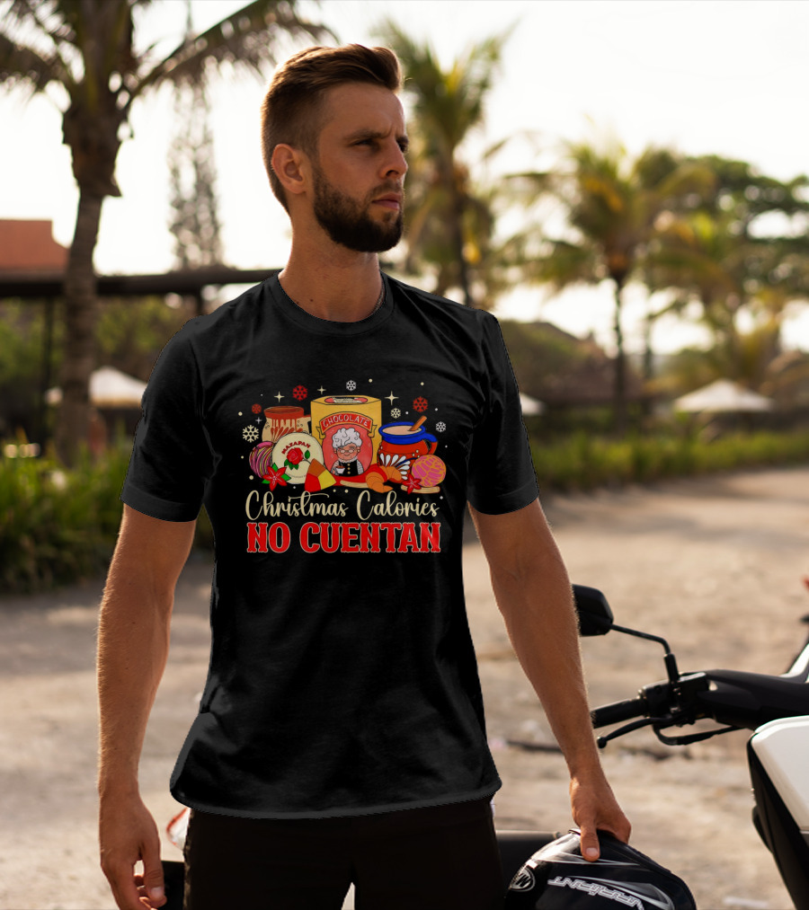 Christmas Calories No Cuentan Chocolate And Pastries T-Shirt