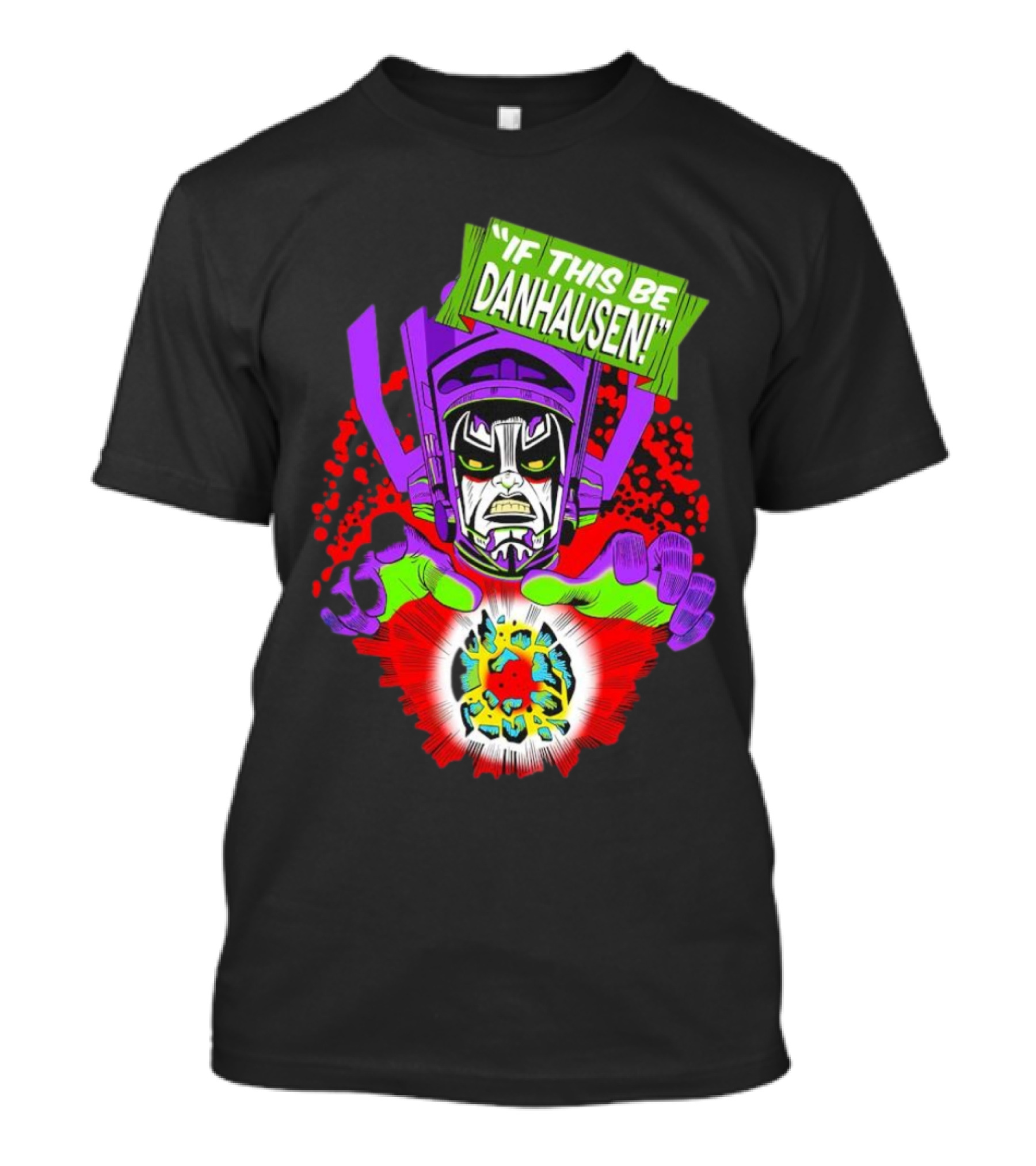 If This Be Danhausen Cosmic Power Character T-Shirt