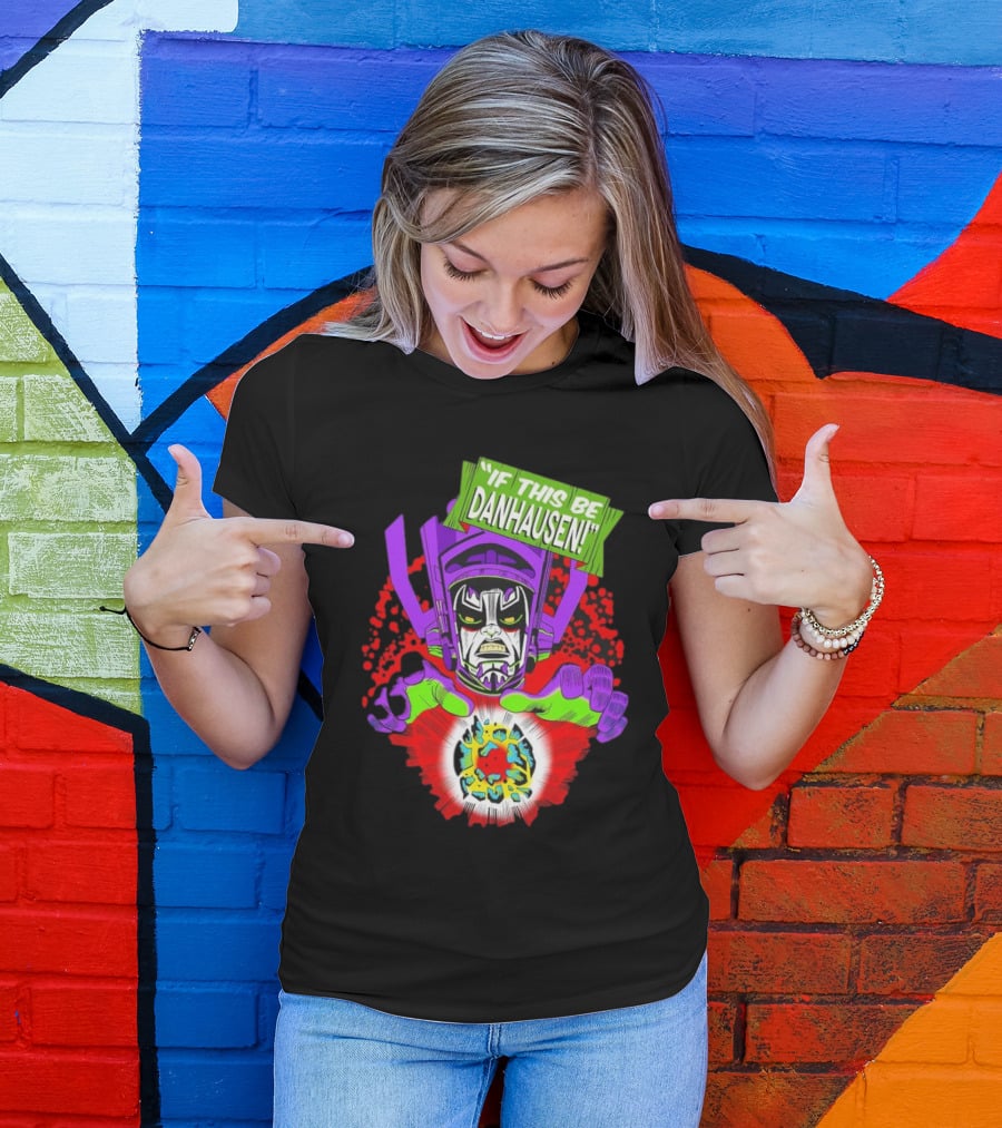 If This Be Danhausen Cosmic Power Character T-Shirt