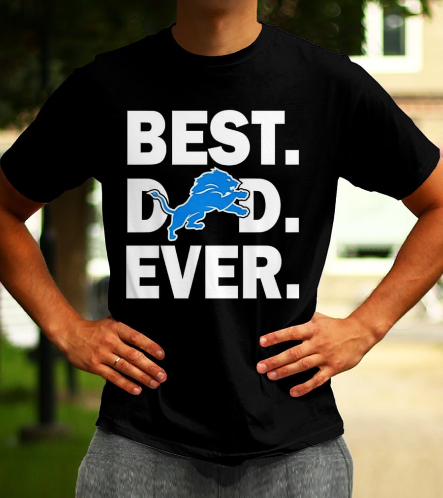 Best Detroit Lions Dad Ever T-Shirt