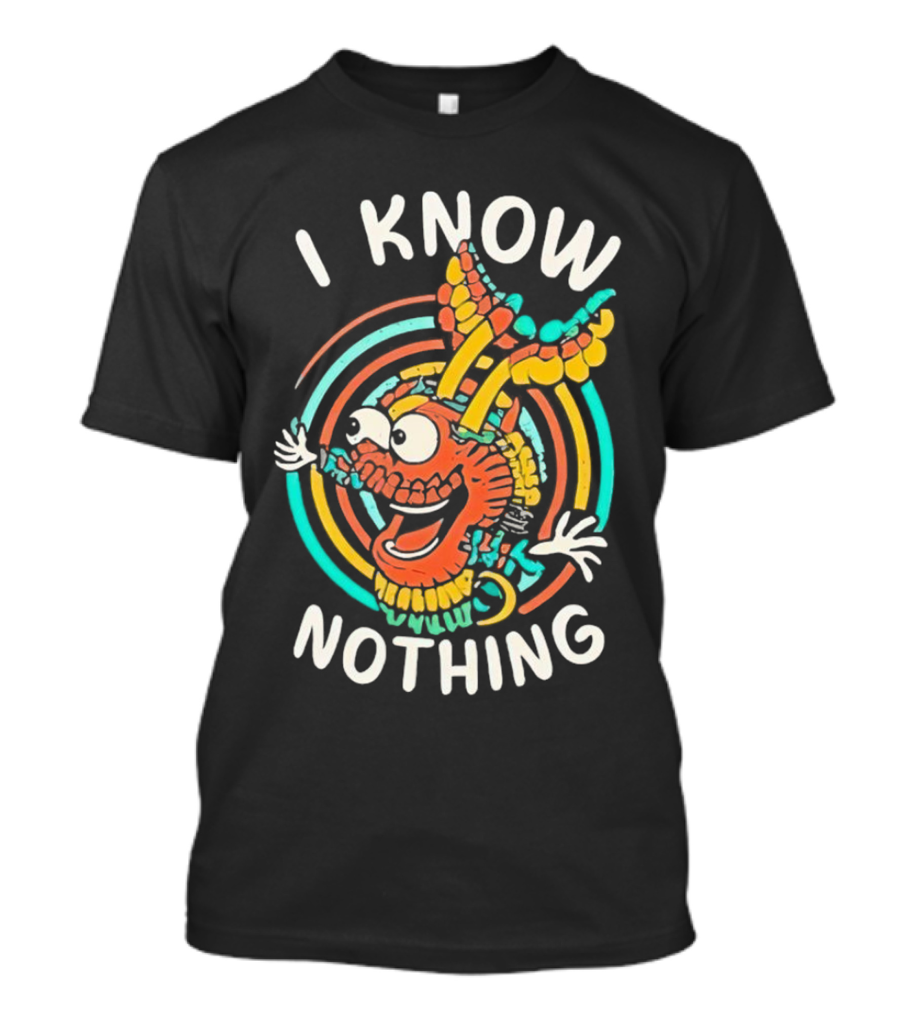 I Know Nothing Vibrant Cartoon Creature With Colorful Swirls T-Shirt